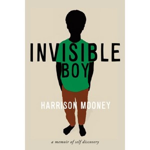 Invisible Boy - (Truth to Power) by  Harrison Mooney (Paperback) - 1 of 1
