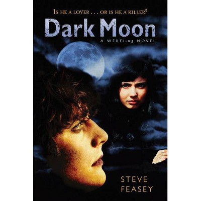 Dark Moon - (Wereling) by  Steve Feasey (Paperback)