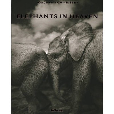 Elephants in Heaven - by  Joachim Schmeisser (Hardcover)