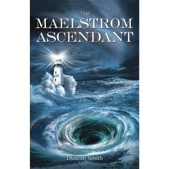 The Maelstrom Ascendant - (Vortex Winder) by  Duncan Smith (Paperback)