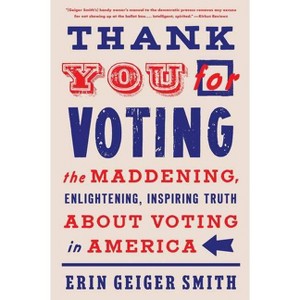 Thank You for Voting - by  Erin Geiger Smith (Paperback) - 1 of 1
