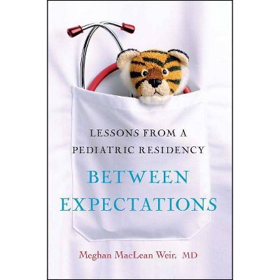 Between Expectations - by  Meghan Weir (Paperback)