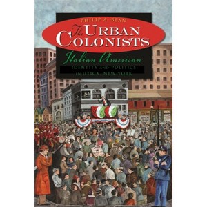 The Urban Colonists - by  Philip A Bean (Hardcover) - 1 of 1