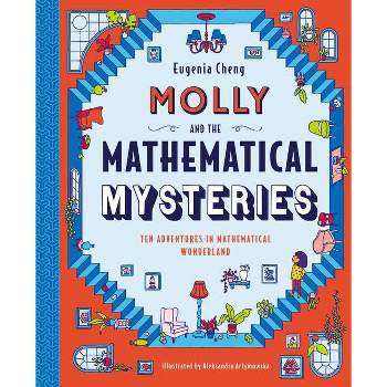 Molly and the Mathematical Mysteries - by  Eugenia Cheng (Hardcover)