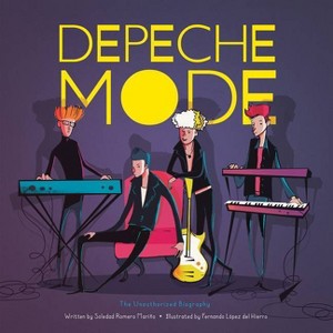 Depeche Mode - (Band BIOS) by  Soledad Romero Mariño (Hardcover) - 1 of 1