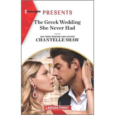 The Greek Wedding She Never Had - (Innocent Summer Brides) Large Print by  Chantelle Shaw (Paperback)