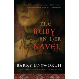 The Ruby in Her Navel - by  Barry Unsworth (Paperback) - 1 of 1