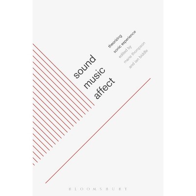 Sound, Music, Affect - by  Marie Thompson & Ian Biddle (Paperback)