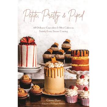 Petite, Pretty & Piped - by  Ginny Dyer (Paperback)