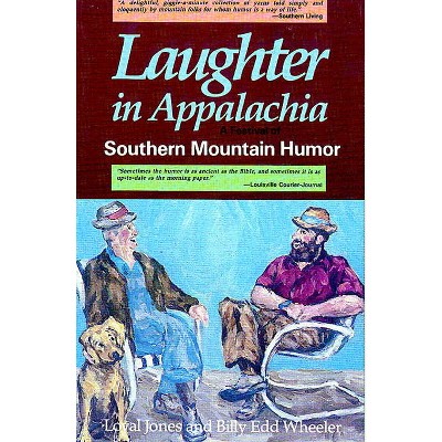 Laughter In Appalachia - by  Loyal Jones & Billy Edd Wheeler (Paperback)