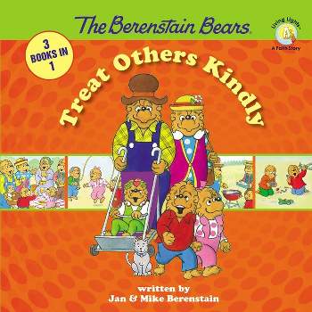 The Berenstain Bears Treat Others Kindly - (Berenstain Bears/Living Lights: A Faith Story) by  Stan Berenstain & Jan Berenstain & Mike Berenstain
