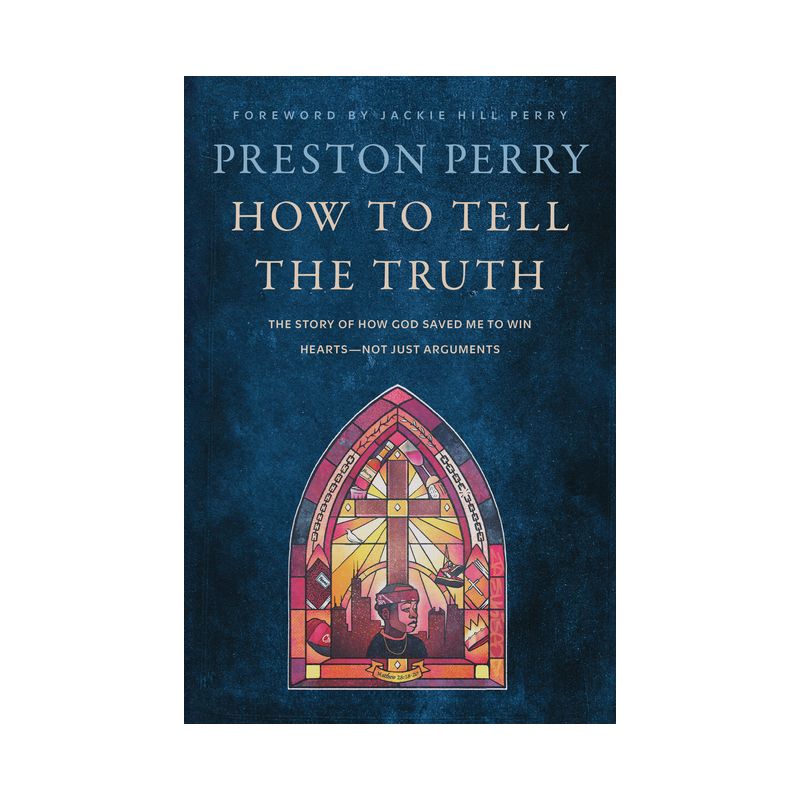 How to Tell the Truth - by  Preston Perry (Hardcover), 1 of 2