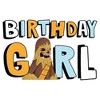 Women's Star Wars Chewbacca Birthday Girl T-Shirt - 2 of 4