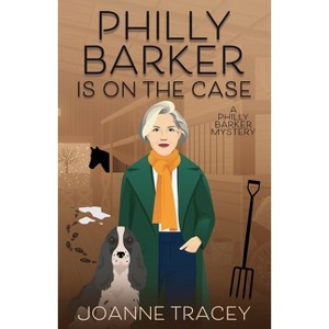 Philly Barker Is On The Case - by  Joanne Tracey (Paperback) - 1 of 1