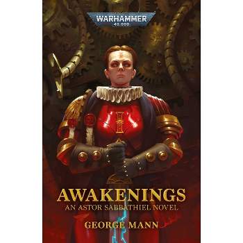 Awakenings - (Warhammer 40,000) by  George Mann (Paperback)