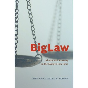 BigLaw - (Chicago Law and Society) by  Mitt Regan (Hardcover) - 1 of 1