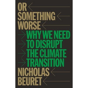 Or Something Worse - by  Nicholas Beuret (Paperback) - 1 of 1