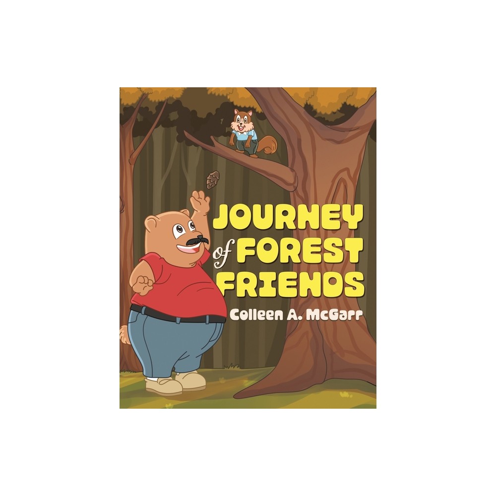 Journey of Forest Friends - by Colleen A McGarr (Paperback)