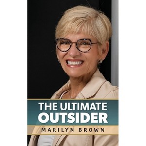 The Ultimate Outsider - by  Marilyn Brown (Paperback) - 1 of 1