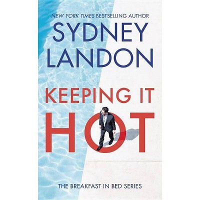 Keeping It Hot - (Breakfast in Bed) by  Sydney Landon (Paperback)