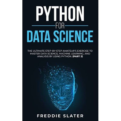 Python for Data Science - by  Freddie Slater (Hardcover)