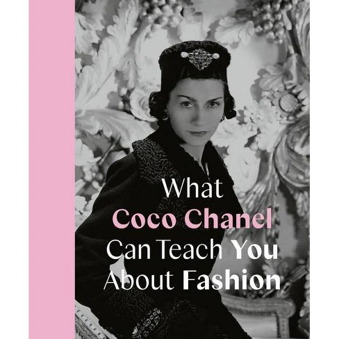 What Coco Chanel Can Teach You About Fashion - (icons With Attitude) By  Caroline Young (hardcover) : Target