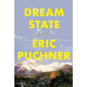 Dream State - by  Eric Puchner (Hardcover) - 1 of 1