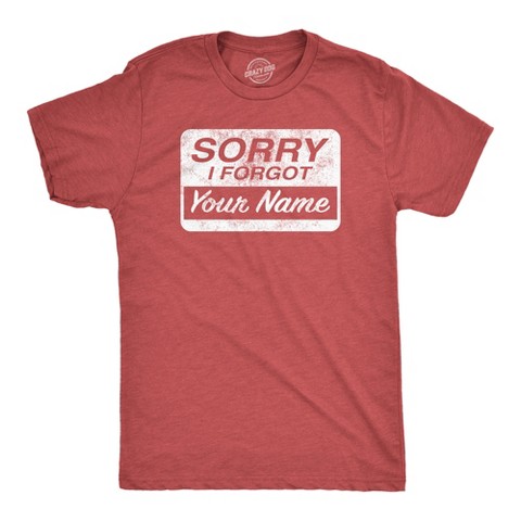 Мужские футболки Crazy Dog T-Shirts, Inc. Mens Funny T Shirts Sorry I Forgot Your Name Sarcastic Graphic Novelty Tee for Men - Crazy Dog Men's T Shirt for Sarcastic Gift Red M