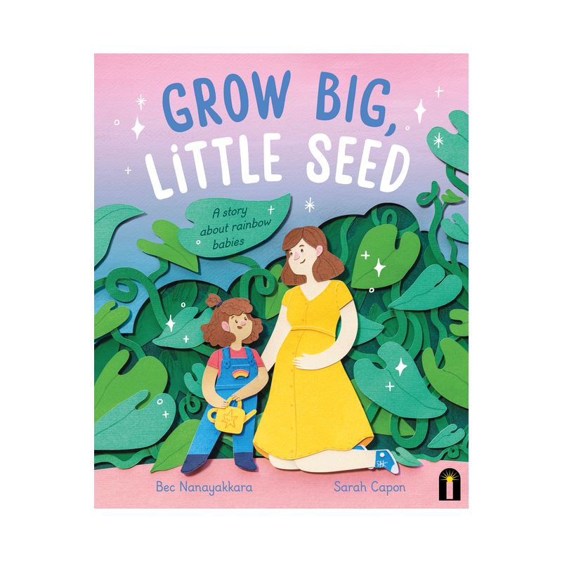 Grow Big, Little Seed - by  Bec Nanayakkara (Hardcover), 1 of 2
