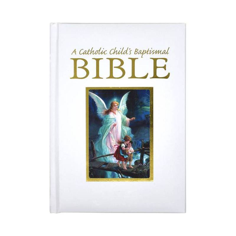 A Catholic Child's Baptismal Bible - by  Ruth Hannon & Victor Hoagland (Hardcover), 1 of 2
