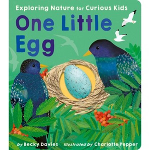 One Little Egg - by  Becky Davies (Board Book) - 1 of 1