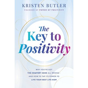 The Key to Positivity - by  Kristen Butler (Paperback) - 1 of 1