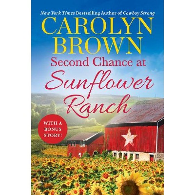 Second Chance at Sunflower Ranch - (Ryan Family) by  Carolyn Brown (Paperback)