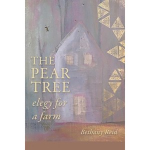 The Pear Tree - (Sally Albiso Award) by  Bethany Reid (Paperback) - 1 of 1
