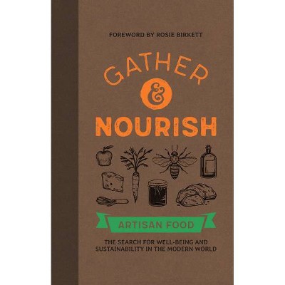 Gather & Nourish - by  Canopy Press (Paperback)