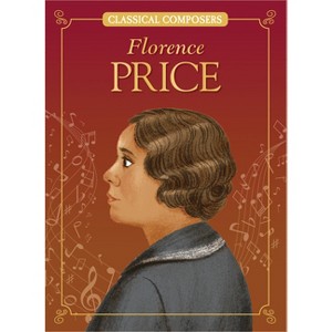 Florence Price - (Classical Composers) by  Joanne Mattern (Paperback) - 1 of 1