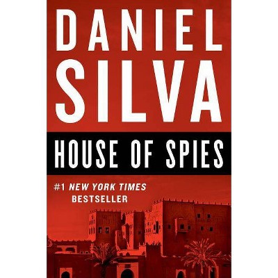 House of Spies - (Gabriel Allon) by  Daniel Silva (Paperback)