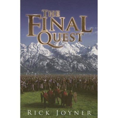 The Final Quest - by  Rick Joyner (Paperback)