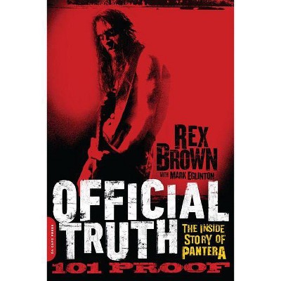 Official Truth, 101 Proof - by  Rex Brown (Paperback)