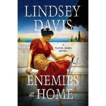 Enemies at Home - (Flavia Albia) by  Lindsey Davis (Paperback)