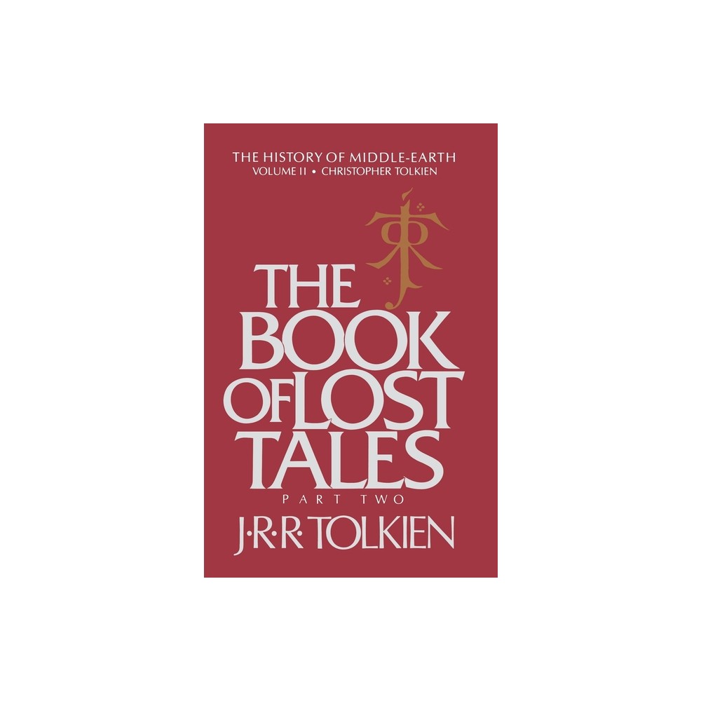 The Book of Lost Tales, Part Two - (History of Middle-Earth) by J R R Tolkien (Paperback)