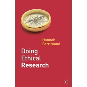 Doing Ethical Research - by  Hannah Farrimond (Paperback) - 1 of 1