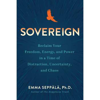 Sovereign - by  Emma Seppala (Hardcover)