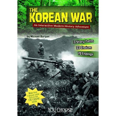 The Korean War - (You Choose: Modern History) by  Michael Burgan (Paperback)