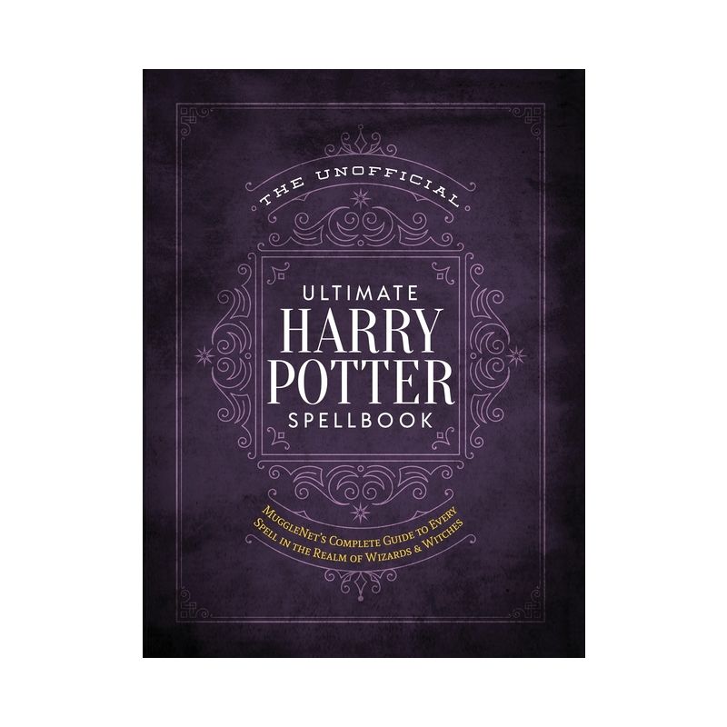 Unofficial Ultimate Harry Potter Spellbook : A Complete Reference Guide To Every Spell In The Wizarding - By Media Lab Books ( Hardcover ), 1 of 5