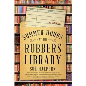 Summer Hours at the Robbers Library - by Sue Halpern - 1 of 1