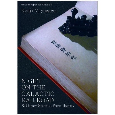Night on the Galactic Railroad & Other Stories from Ihatov - by  Kenji Miyazawa (Paperback)