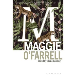 Maggie O'Farrell - (Contemporary Critical Perspectives) by  Elaine Canning (Paperback) - 1 of 1