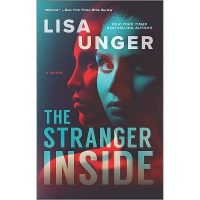 The Stranger Inside - by Lisa Unger (Paperback)