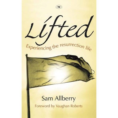 Lifted - by  Sam Allberry (Paperback)